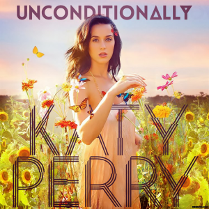 katy perry unconditionally